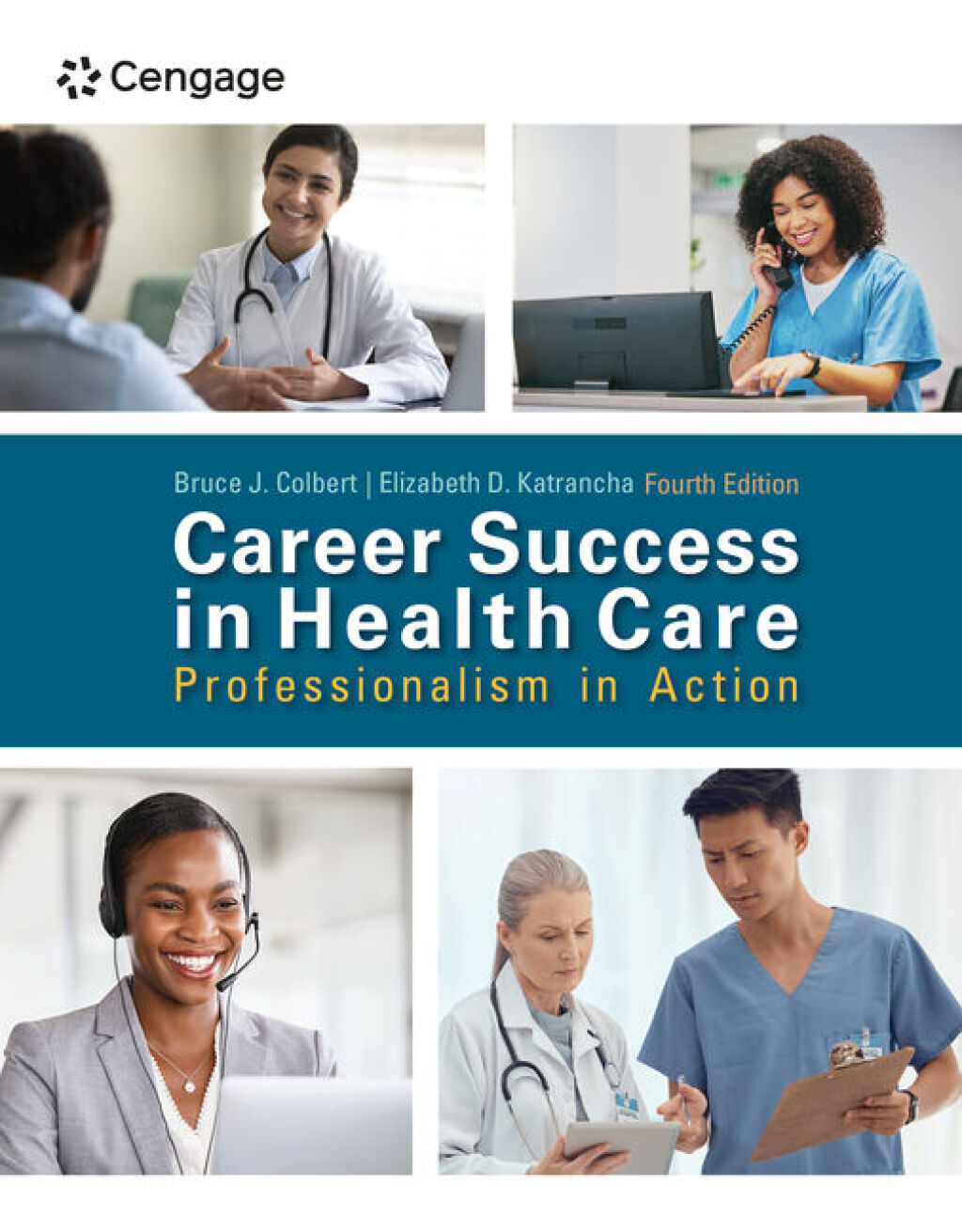 Career Success in Health Care: Professionalism in Action 4th Colbert Test Bank