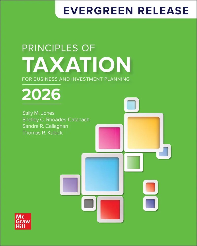 Principles of Taxation for Business and Investment Planning 2026 Release 1st Jones Test Bank