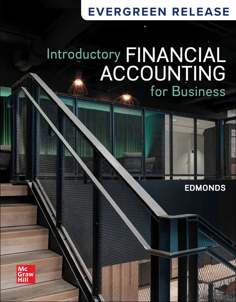 Introductory Financial Accounting for Business 2024 Release 1st Edmonds Solutions Manual